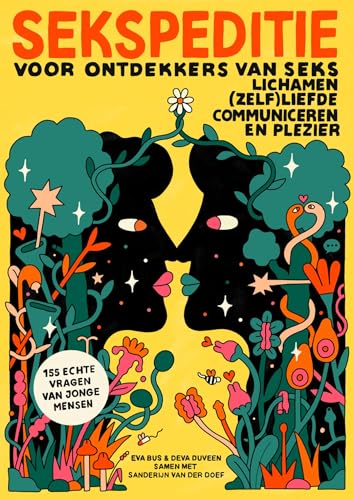 Sekspeditie: Voor ontdekkers van seks, lichamen, (zelf)liefde, communiceren en plezier von Lev.