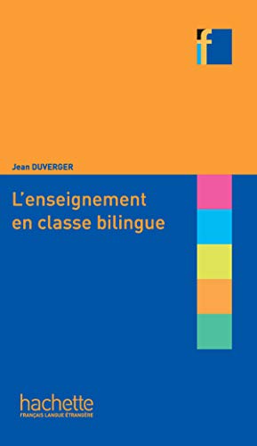 L'Enseignement En Classe Bilingue: Collection F - L'enseignement en classe bilingue