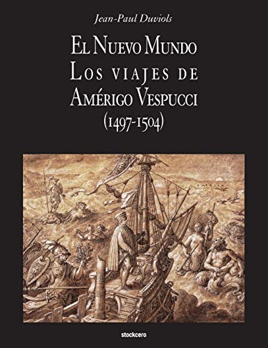 El Nuevo Mundo. Los viajes de Amerigo Vespucci (1497-1504) von Stockcero