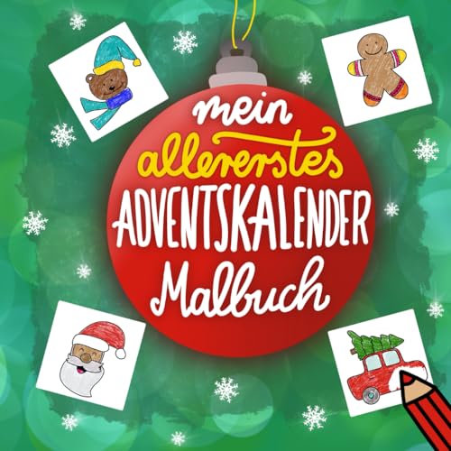 Mein allererstes Adventskalender Malbuch: 24 weihnachtliche Motive für Malspaß im Advent für Kinder ab 1 Jahr
