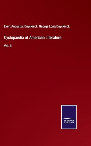 Cyclopaedia of American Literature: Vol. II von Salzwasser Verlag