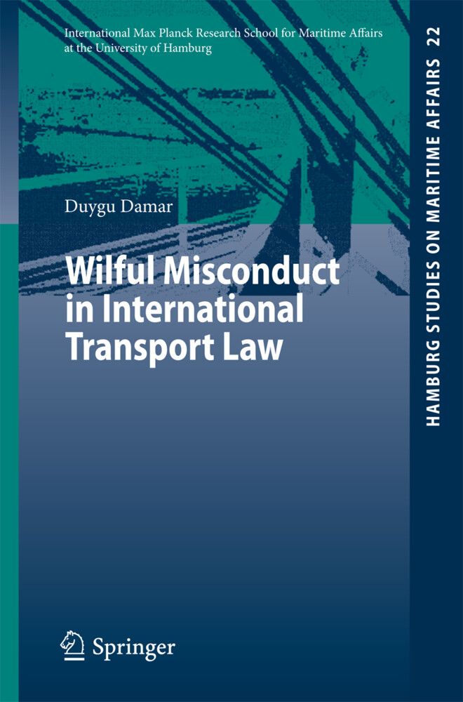 Wilful Misconduct in International Transport Law von Springer Berlin Heidelberg