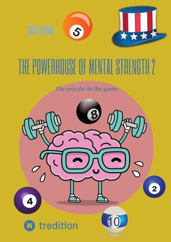 The powerhouse of mental strength 2: The psyche in the game von tredition