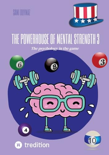 The powerhouse of mental strength 3: The psychology in the game von tredition