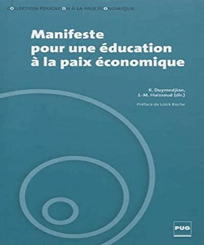 MANIFESTE POUR UNE EDUCATION A LA PAIX ECONOMIQUE von PU GRENOBLE