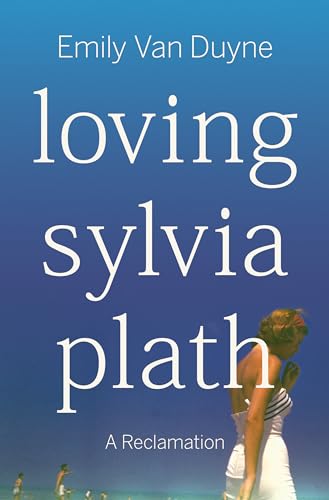 Loving Sylvia Plath: A Reclamation von W. W. Norton & Company