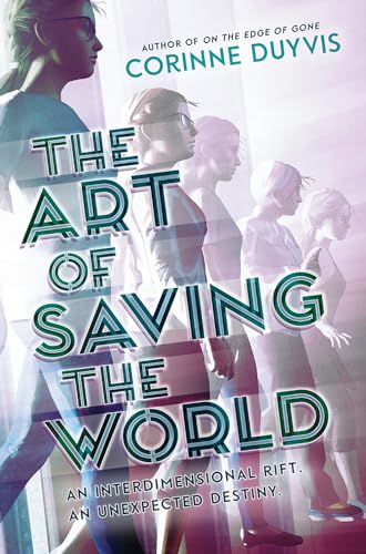 The Art of Saving the World: An Interdimensional Riff. an Unexpected Destiny.