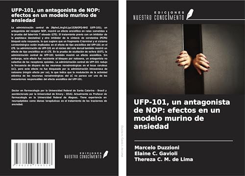 UFP-101, un antagonista de NOP: efectos en un modelo murino de ansiedad von Ediciones Nuestro Conocimiento