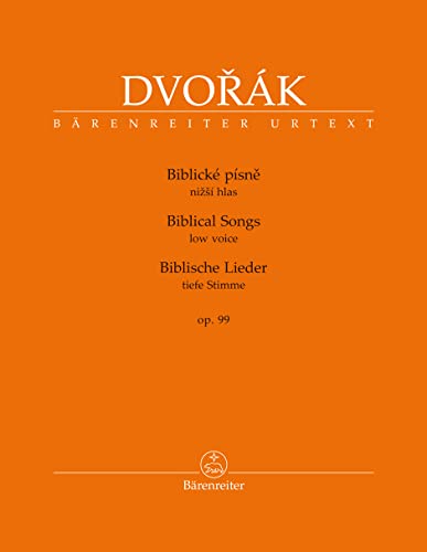 Biblische Lieder op. 99 (Tiefe Stimme). Singpartitur, Urtextausgabe. BÄRENREITER URTEXT