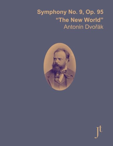 Dvořák Symphony No. 9 "The New World": Full bound score for study, performance, and review Dvořák Symphony No. 9 "The New World": Full bound score for study, performance, and review von Independently published