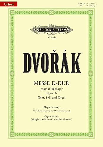 Messe für 4 Solostimmen, gemischten Chor und Orgel: D-Dur op. 86: für gemischten Chor, Soli und Orgel oder Orchester / Orgelfassung mit Klavierauszug der Orchesterfassung (Grüne Reihe Edition Peters)