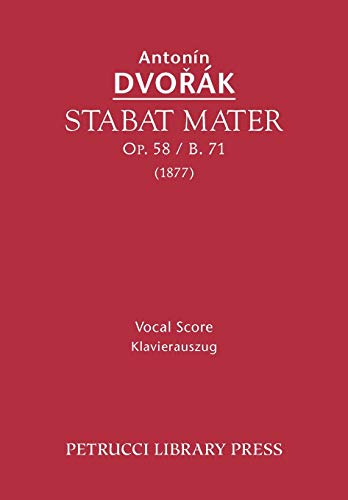 Stabat Mater, Op. 58 / B. 71: Vocal score von Petrucci Library Press