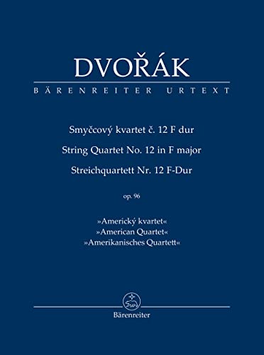 Streichquartett Nr. 12 F-Dur op. 96 "Amerikanisches Quartett". Studienpartitur, Urtextausgabe. BÄRENREITER URTEXT von Baerenreiter