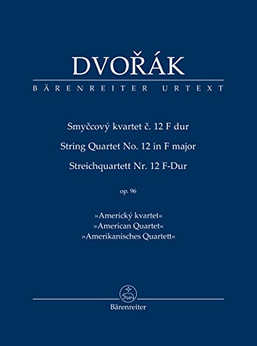 Streichquartett Nr. 12 F-Dur op. 96 "Amerikanisches Quartett". Studienpartitur, Urtextausgabe. BÄRENREITER URTEXT von Bärenreiter