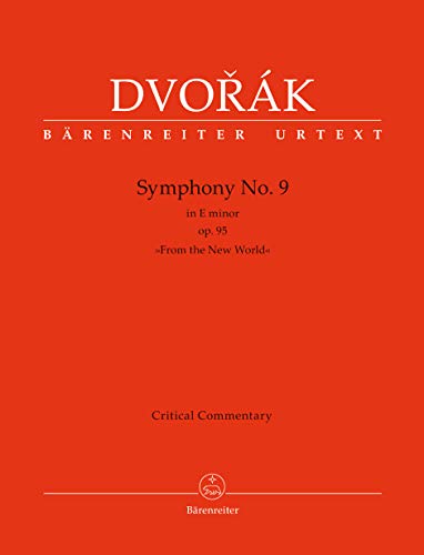 Symphonie Nr. 9 e-Moll op. 95 ""Aus der Neuen Welt"". Kritischer Bericht