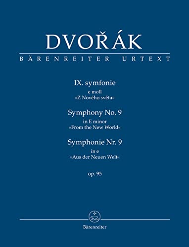 Symphonie Nr. 9 e-Moll op. 95 "Aus der neuen Welt". Studienpartitur, Urtextausgabe. BÄRENREITER URTEXT