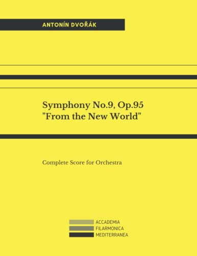 Symphony No.9, Op.95 "From the New World": Complete Score for Orchestra von Independently published
