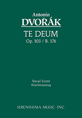 Te Deum, Op. 103 / B. 176 - Vocal Score