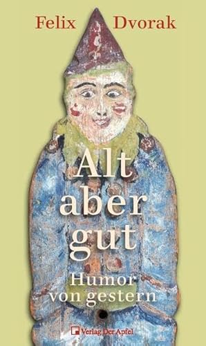 Alt aber gut: Humor von gestern