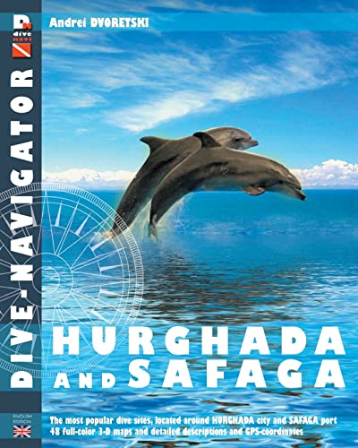 Dive-navigator Hurghada and Safaga: The most popular dive sites of the Red Sea, located around Hurghada and Safaga. 46 full-color three-dimensional maps and detailed descriptions and GPS-coordinates