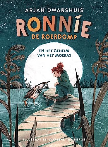 Ronnie de roerdomp en het geheim van het moeras (Ronnie de roerdomp, 1)