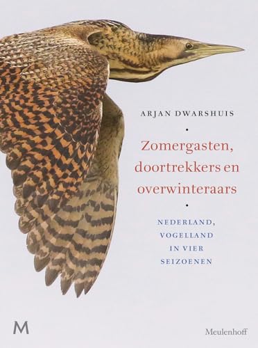 Zomergasten, doortrekkers en overwinteraars: Nederland, vogelland in vier seizoenen von J.M. Meulenhoff