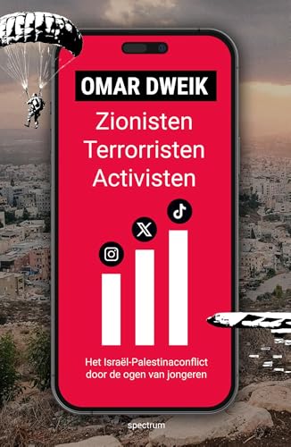 Zionisten, terroristen, activisten: Het Israël-Palestinaconflict door de ogen van jongeren Zionisten, terroristen, activisten: Het Israël-Palestinaconflict door de ogen van jongeren von Spectrum