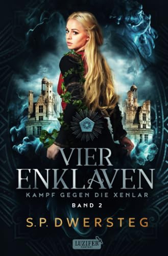 VIER ENKLAVEN (Kampf gegen die Xenlar - Band 2): Roman