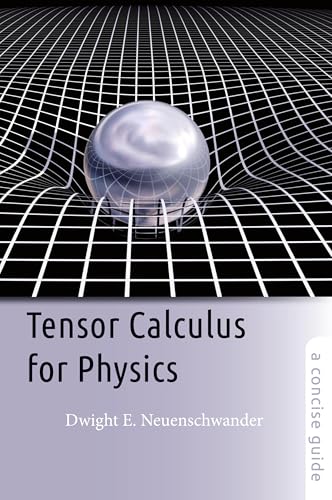 Tensor Calculus for Physics: A Concise Guide
