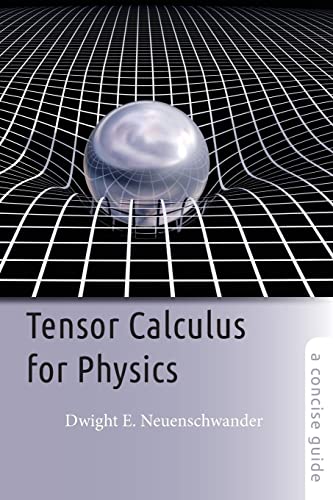 Tensor Calculus for Physics: A Concise Guide von Johns Hopkins University Press