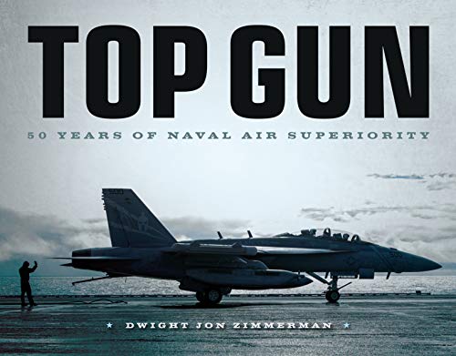 Top Gun: 50 Years of Naval Air Superiority von Motorbooks