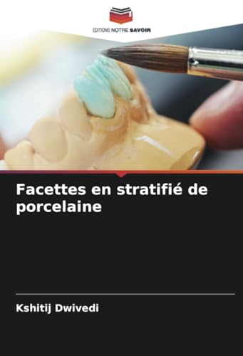 Facettes en stratifié de porcelaine von Editions Notre Savoir