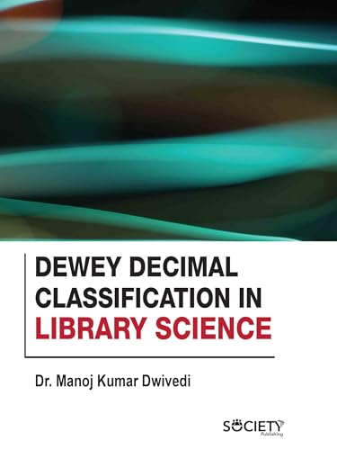 Dewey Decimal Classification in Library Science von Delve Publishing