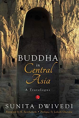 Buddha In Central Asia: A Travelogue von Rupa Publications India