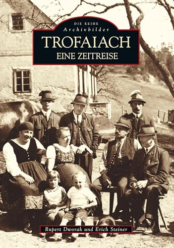 Trofaiach: Eine Zeitreise