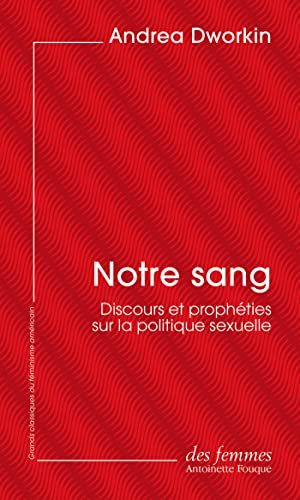 Notre sang (éd. poche): Discours et prophéties sur la politique sexuelle