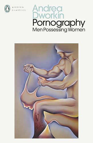 Pornography: Men Possessing Women von Penguin Classics