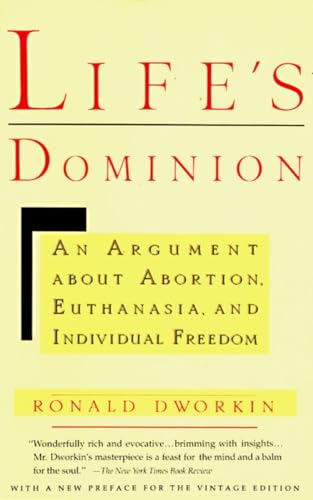 Life's Dominion: An Argument About Abortion, Euthanasia, and Individual Freedom von Vintage