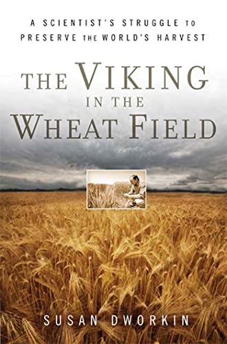 The Viking in the Wheat Field: A Scientist's Struggle to Preserve the World's Harvest