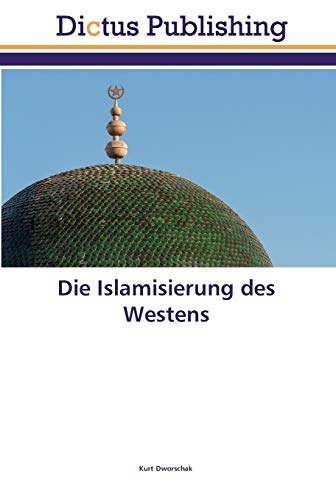 Die Islamisierung des Westens von Dictus Publishing