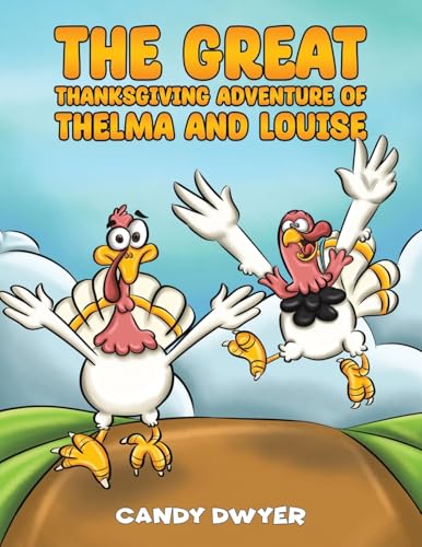 The Great Thanksgiving Adventure of Thelma and Louise von Austin Macauley Publishers