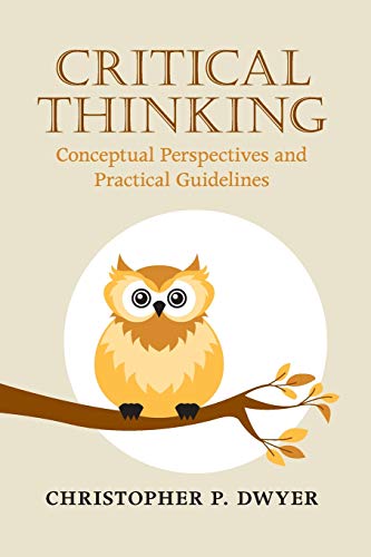 Critical Thinking: Conceptual Perspectives And Practical Guidelines