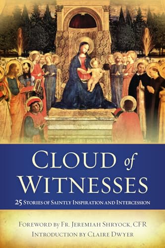 Cloud of Witnesses: 25 Stories of Saintly Inspiration and Intercession von Faith & Family Publications