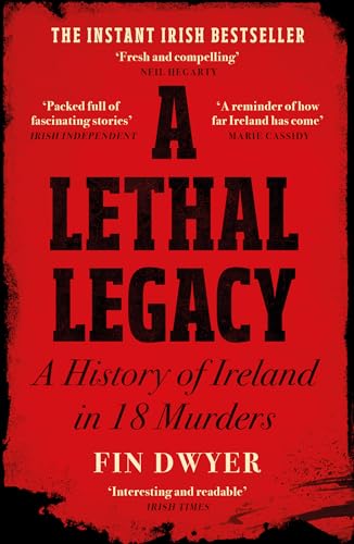 A Lethal Legacy: The instant Irish true crime bestseller A Lethal Legacy: The instant Irish true crime bestseller von HarperNorth
