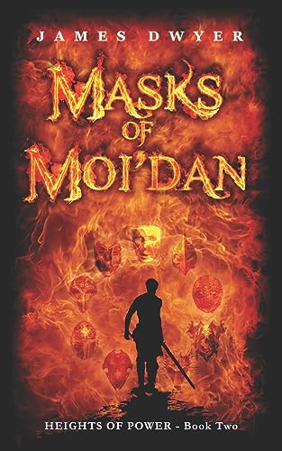Masks of Moi'dan (Heights of Power, Band 2)