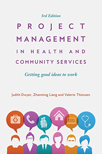 Project Management in Health and Community Services: Getting Good Ideas to Work von Routledge