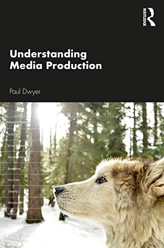 Understanding Media Production von Routledge