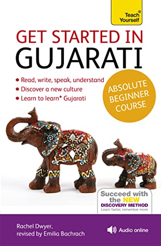 Get Started in Gujarati Absolute Beginner Course: (Book and audio support) (Teach Yourself)