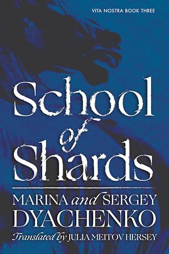 School of Shards: A Dark Academia Fantasy Novel and a Ruthless Mission to Control Time and Space in the Final Chapter of the Vita Nostra Trilogy (Vita Nostra, 3, Band 3) von Harper Voyager
