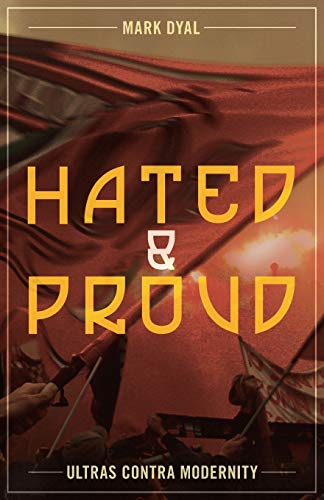 Hated and Proud: Ultras Contra Modernity von Arktos Media Ltd